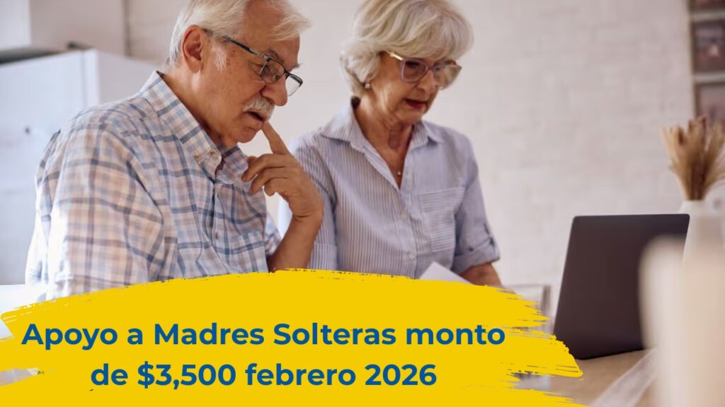 Apoyo a Madres Solteras febrero 2026: monto de $3,500, pasos para registrarse y día de pago