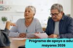 Argentina 2026: Programa de apoyo a adultos mayores – Beneficio mensual, inscripción y calendario oficial