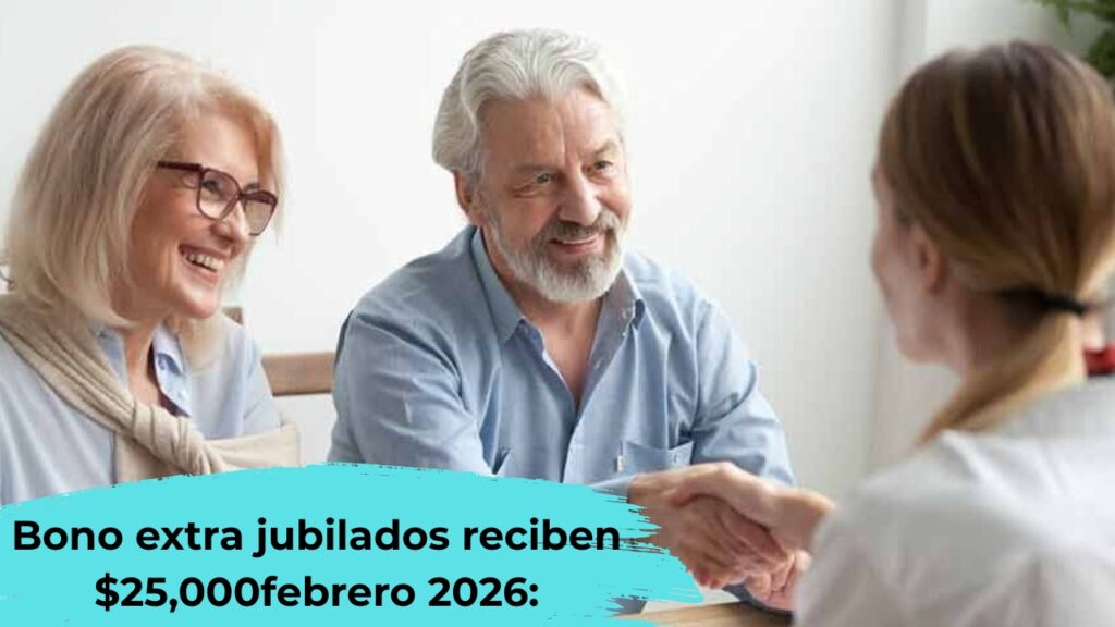 Bono extra febrero 2026: jubilados reciben $25,000, requisitos y fechas de cobro