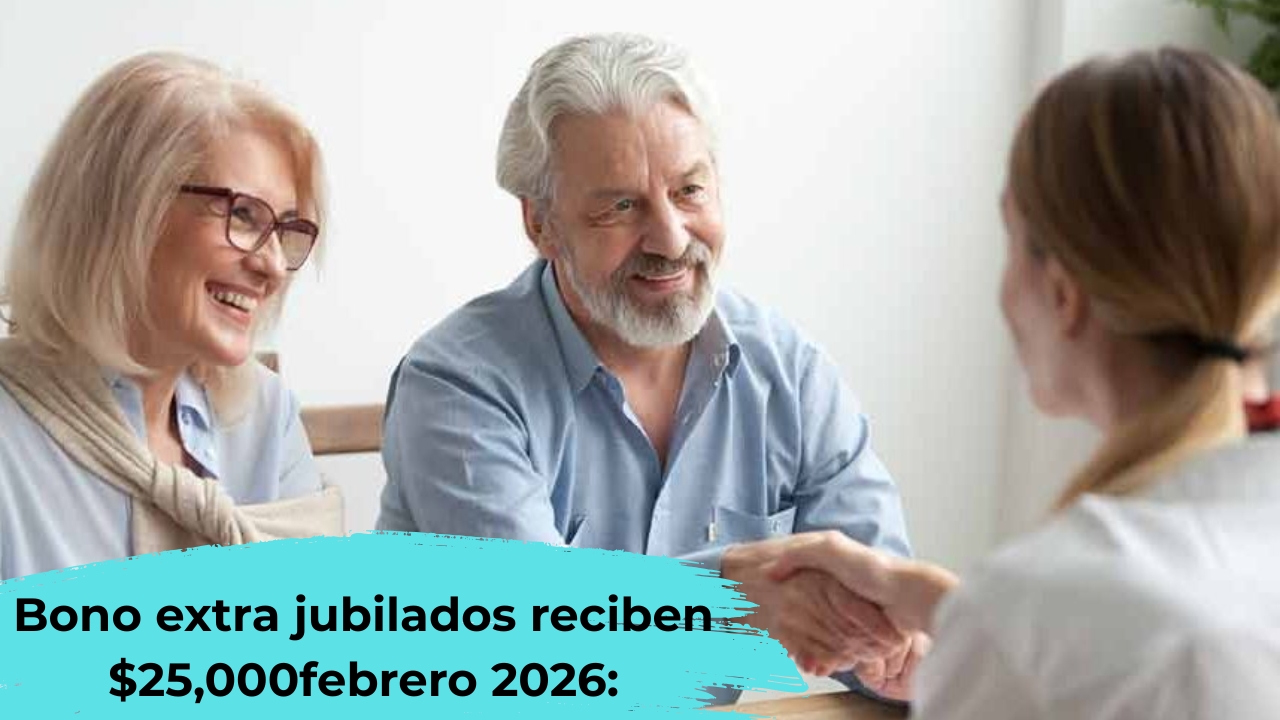 Bono extra febrero 2026: jubilados reciben $25,000, requisitos y fechas de cobro