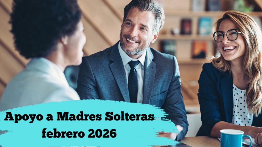 Apoyo a Madres Solteras febrero 2026: $3,500 garantizados, cómo registrarse y cuándo llega el pago
