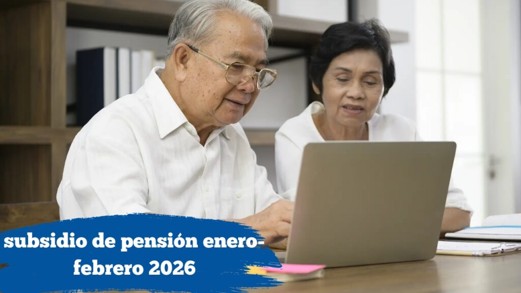 Colombia: subsidio de pensión enero-febrero 2026 – montos, beneficiarios y trámites