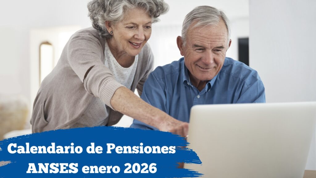 Calendario de Pensiones ANSES enero 2026