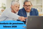 Calendario de pensiones febrero 2026: consulta tu fecha de cobro y requisitos