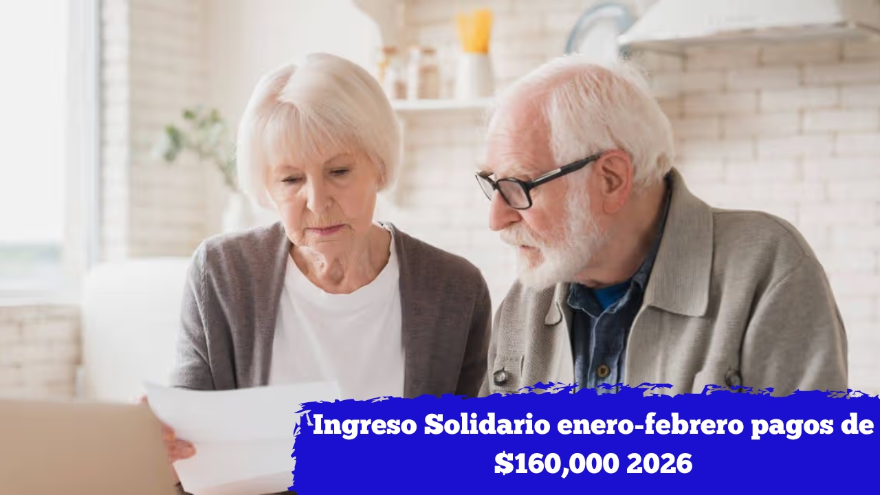 Ingreso Solidario enero-febrero 2026: pagos de $160,000, quién califica y cómo registrarse