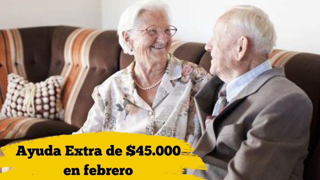 Ayuda Extra de $45.000 en febrero: requisitos y fechas de pago confirmadas