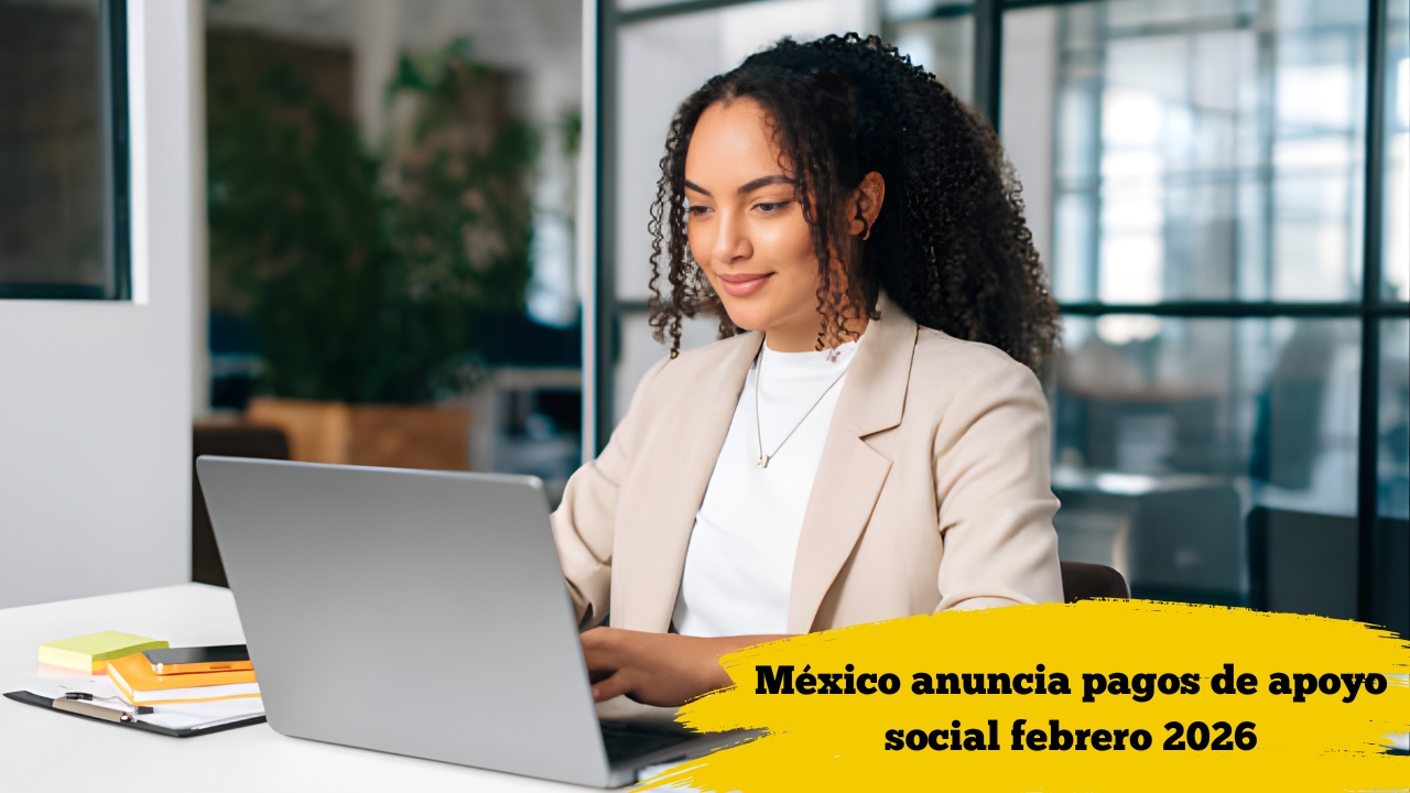 México anuncia pagos de apoyo social febrero 2026: requisitos y fechas clave