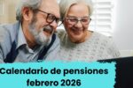 Calendario de pensiones febrero 2026: fechas clave para jubilados y pensionados en Argentina
