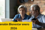 .Pensión Bienestar enero 2026: adultos mayores reciben $6,000, consulta aquí las fechas de pago