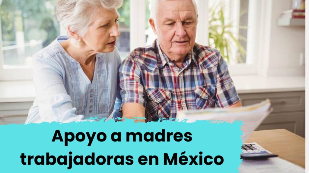 Apoyo a madres trabajadoras en México: cómo obtener $1,600 bimestrales y cuándo llega el depósito