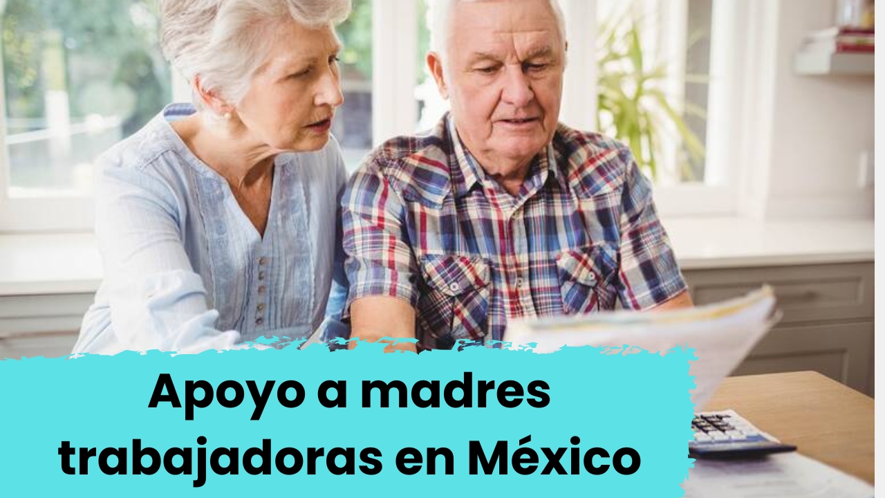 Apoyo a madres trabajadoras en México: cómo obtener $1,600 bimestrales y cuándo llega el depósito