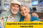 Argentina: Bono para jubilados Febrero 2026 – $25.000 adicionales, requisitos y fechas de cobro